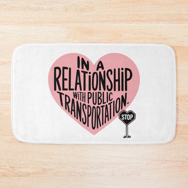 Item preview, In a Relationship with Public Transportation | Funny Transit Enthusiast designed and sold by CuteDesignables.