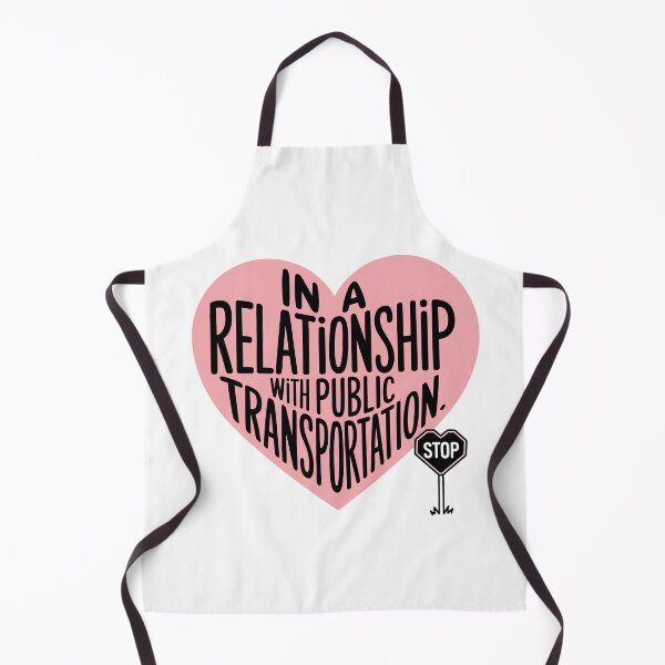 Item preview, In a Relationship with Public Transportation | Funny Transit Enthusiast designed and sold by CuteDesignables.