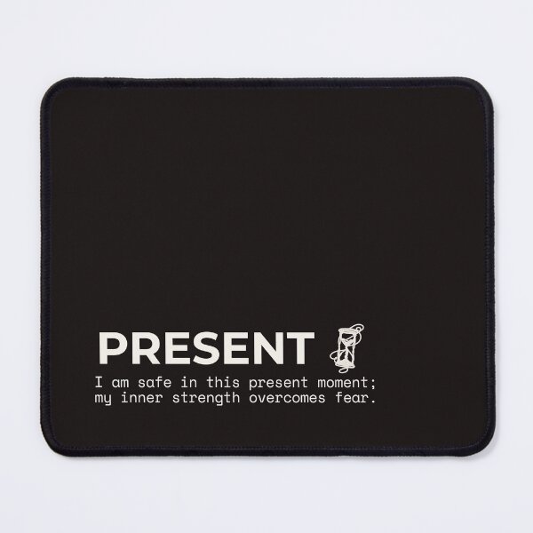 Item preview, PRESENT - Safe In This Present Moment Anxiety Relief Quote designed and sold by Safe Soul DeLife.