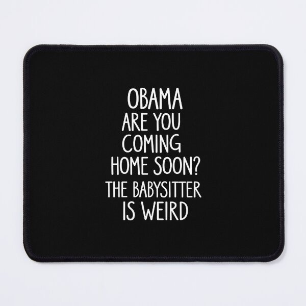 Item preview, Obama, Are You Coming Home Soon? designed and sold by dorothygadams.