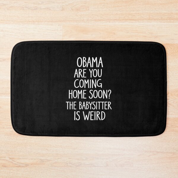Item preview, Obama, Are You Coming Home Soon? designed and sold by dorothygadams.
