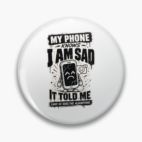 Item preview, My Phone Knows I Am Sad designed and sold by JMDG Studio.