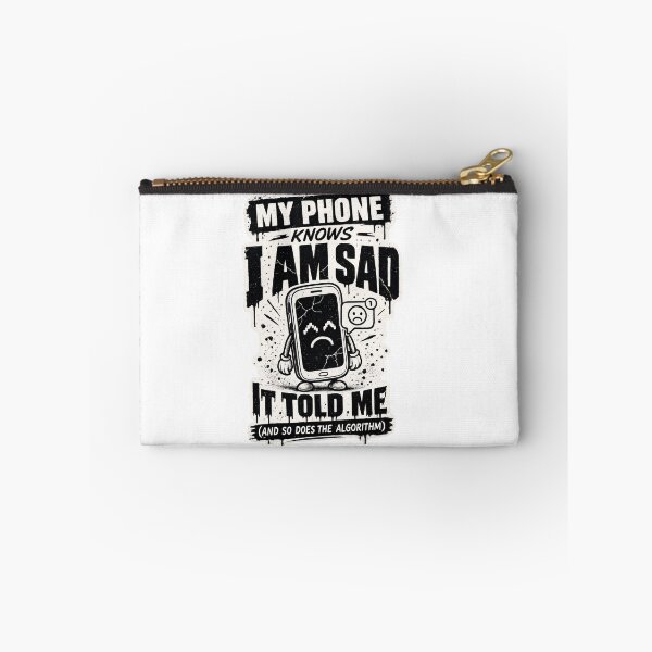 Item preview, My Phone Knows I Am Sad designed and sold by JMDG Studio.