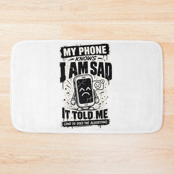 Item preview, My Phone Knows I Am Sad designed and sold by JMDG Studio.