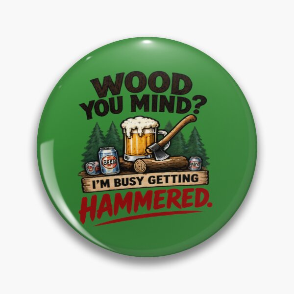 Item preview, Wood You Mind Im Busy Getting Hammered Design designed and sold by FABIOLA1970.