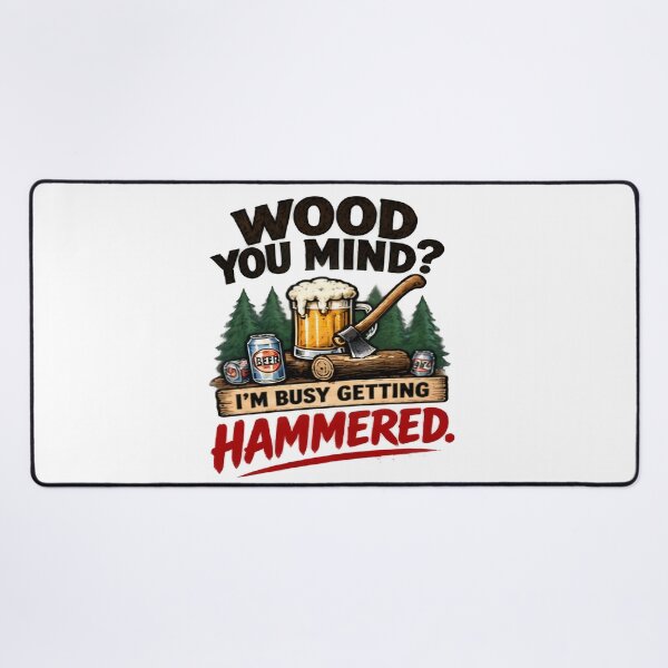 Item preview, Wood You Mind Im Busy Getting Hammered Design designed and sold by FABIOLA1970.