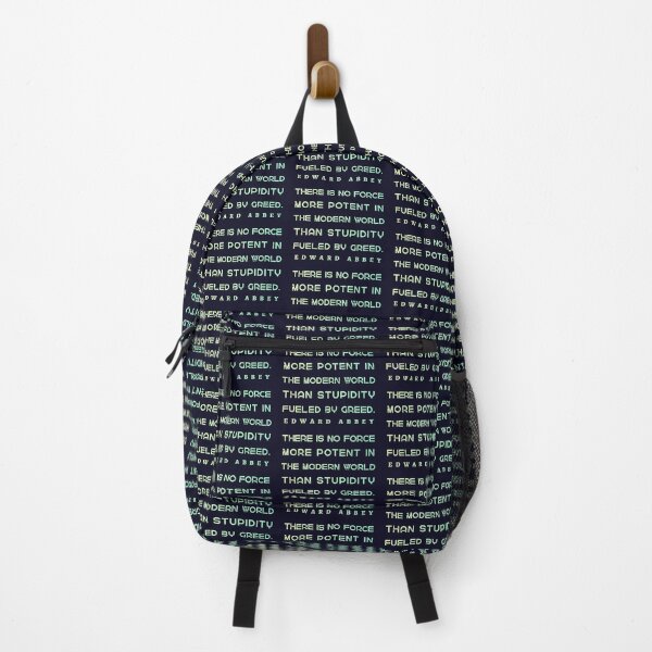 Item preview, Edward Abbey quote: There is no force more potent in the modern world than stupidity fueled by greed. designed and sold by artbleed.