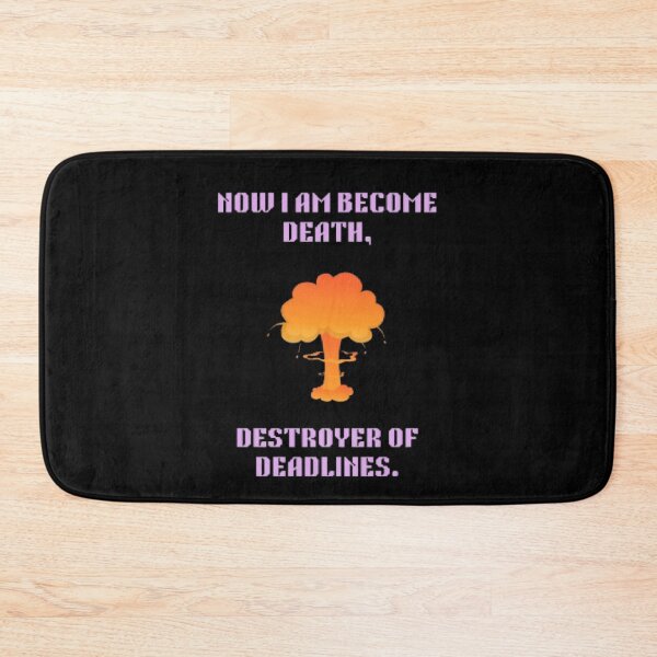 Item preview, Now I Am Become Death Destroyer Of Deadlines Minimalist Tee designed and sold by Mircea786.