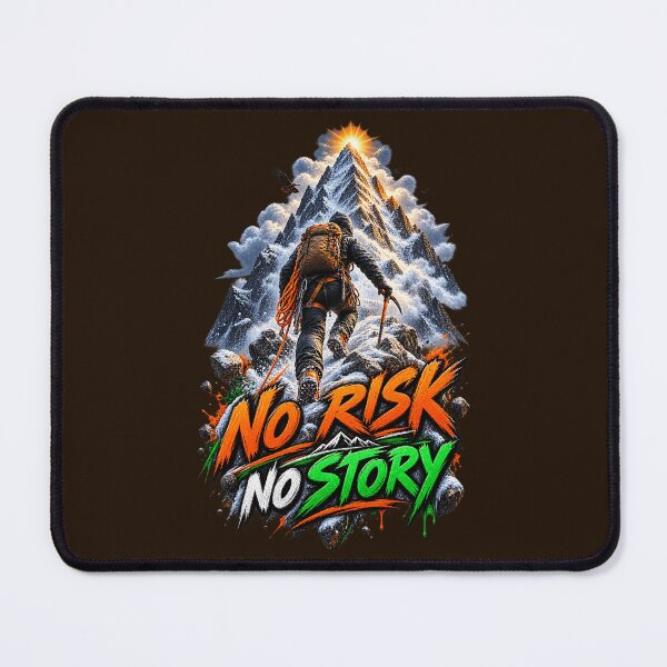 Item preview, No Risk No Story Mountain Adventure designed and sold by WearTheVibe Store.