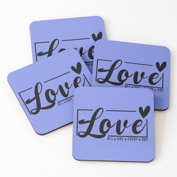Item preview, Love All Day Every Day designed and sold by RajDeals.