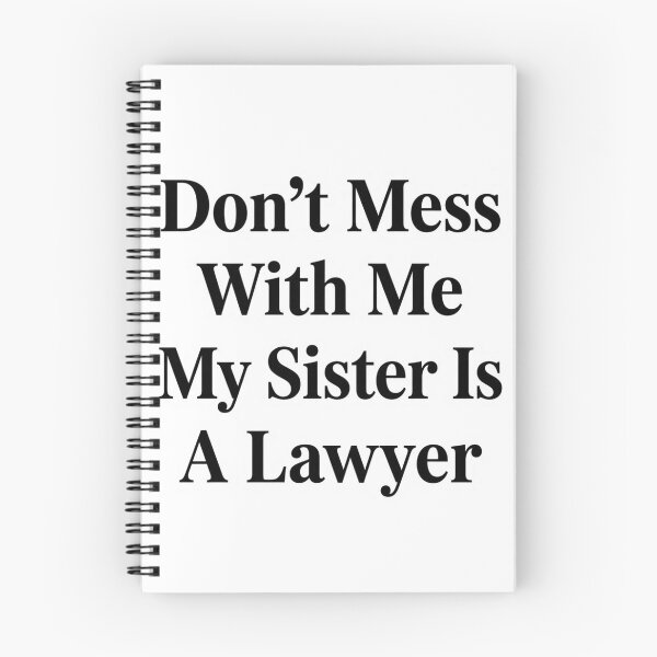 Item preview, Don’t Mess With Me My Sister Is A Lawyer Funny Sibling Legal designed and sold by raedattia.