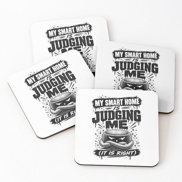 Item preview, My Smart Home Is Judging Me designed and sold by JMDG Studio.