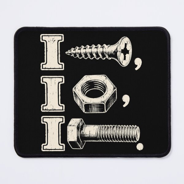 Item preview, I Screw, I Nut, I Bolt Funny Handyman Mechanic designed and sold by DuDuChben.