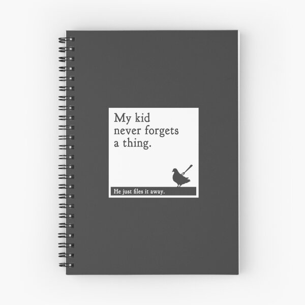 Item preview, My Kid Remembers Everything, Kind Of - Fine Pigeon Quote 28 designed and sold by Absolutely Fine Pigeon.