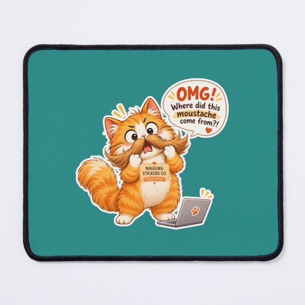 Item preview, NAGGING CAT2 BY NAGGINGSTICKERSCO. OMG! WHERE DID THIS MOUSTACHE COME FROM?!. WORKHAHOLIC COLLECTION | GREEN Edition | No.01 designed and sold by LaMaisonOfMY.