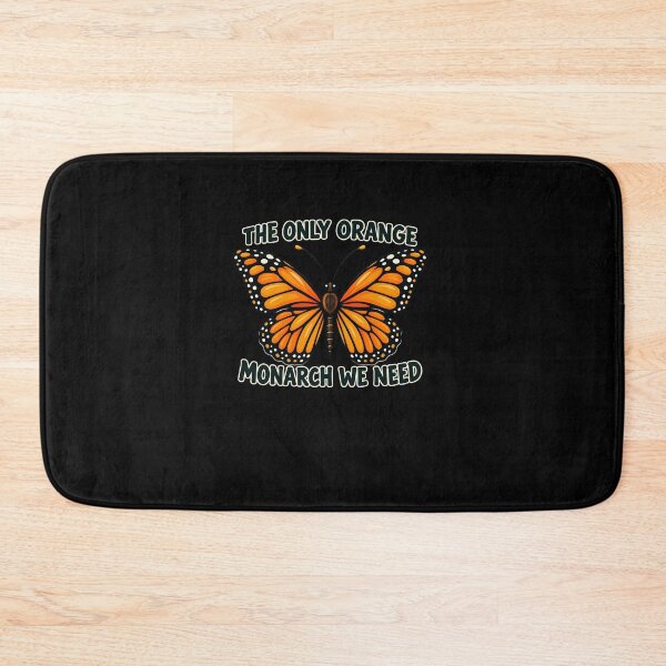 Item preview, The Only Orange Monarch We Need Butterfly Saying designed and sold by elderberry.