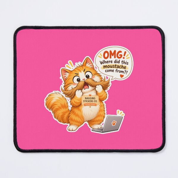 Item preview, NAGGING CAT2 BY NAGGINGSTICKERSCO. OMG! WHERE DID THIS MOUSTACHE COME FROM?!. WORKHAHOLIC COLLECTION | ELECTRIC PINK Edition | No.01 designed and sold by LaMaisonOfMY.