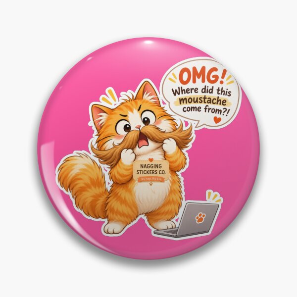 Item preview, NAGGING CAT2 BY NAGGINGSTICKERSCO. OMG! WHERE DID THIS MOUSTACHE COME FROM?!. WORKHAHOLIC COLLECTION | ELECTRIC PINK Edition | No.01 designed and sold by LaMaisonOfMY.