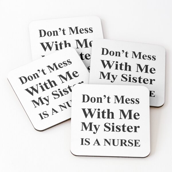 Item preview, Don’t Mess With Me My Sister Is A Nurse Funny Nursing School Sibling Humor designed and sold by raedattia.