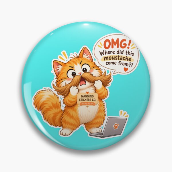 Item preview, NAGGING CAT2 BY NAGGINGSTICKERSCO. OMG! WHERE DID THIS MOUSTACHE COME FROM?!. WORKHAHOLIC COLLECTION | AQUA Edition | No.01 designed and sold by LaMaisonOfMY.