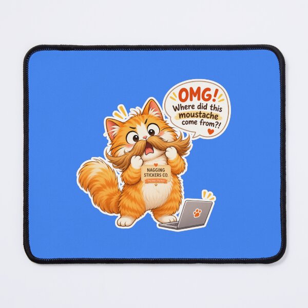 Item preview, NAGGING CAT2 BY NAGGINGSTICKERSCO. OMG! WHERE DID THIS MOUSTACHE COME FROM?!. WORKHAHOLIC COLLECTION | ELECTRIC BLUE Edition | No.01 designed and sold by LaMaisonOfMY.