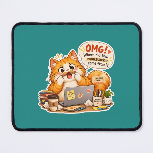 Item preview, NAGGING CAT2 BY NAGGINGSTICKERSCO. OMG! WHERE DID THIS MOUSTACHE COME FROM?!. WORKHAHOLIC COLLECTION | GREEN Edition | No.02 designed and sold by LaMaisonOfMY.