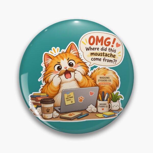 Item preview, NAGGING CAT2 BY NAGGINGSTICKERSCO. OMG! WHERE DID THIS MOUSTACHE COME FROM?!. WORKHAHOLIC COLLECTION | GREEN Edition | No.02 designed and sold by LaMaisonOfMY.