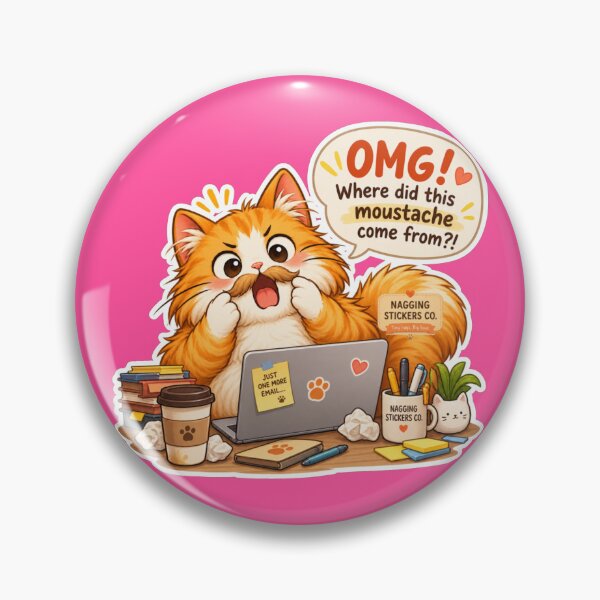 Item preview, NAGGING CAT2 BY NAGGINGSTICKERSCO. OMG! WHERE DID THIS MOUSTACHE COME FROM?!. WORKHAHOLIC COLLECTION | ELECTRIC PINK Edition | No.02 designed and sold by LaMaisonOfMY.