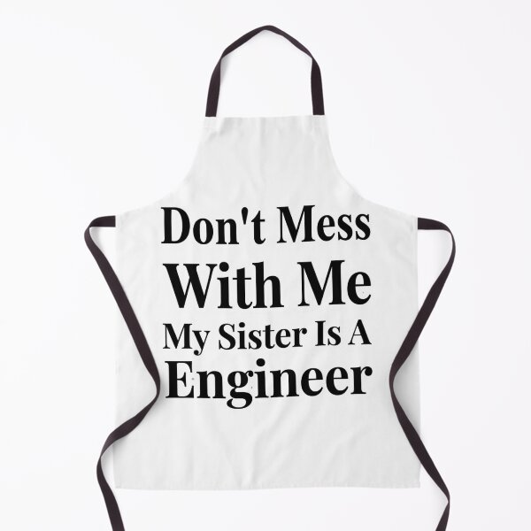 Item preview, Don’t Mess With Me My Sister Is An Engineer Funny STEM Sibling Humor designed and sold by raedattia.
