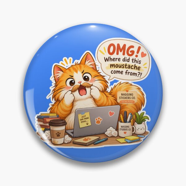 Item preview, NAGGING CAT2 BY NAGGINGSTICKERSCO. OMG! WHERE DID THIS MOUSTACHE COME FROM?!. WORKHAHOLIC COLLECTION | ELECTRIC BLUE Edition | No.02 designed and sold by LaMaisonOfMY.