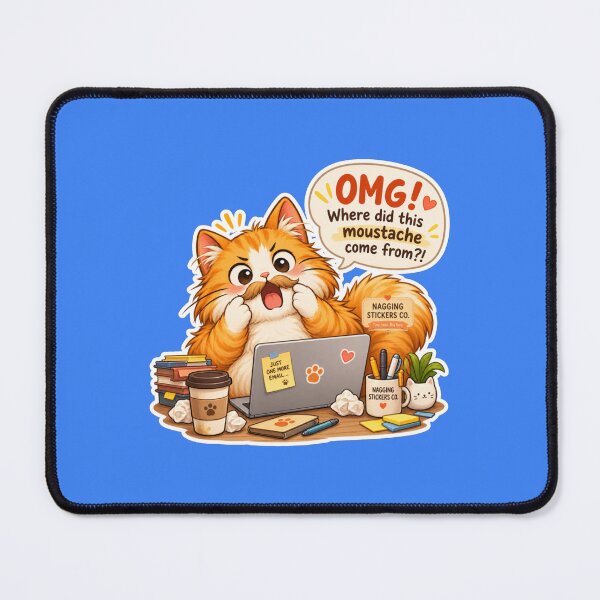 Item preview, NAGGING CAT2 BY NAGGINGSTICKERSCO. OMG! WHERE DID THIS MOUSTACHE COME FROM?!. WORKHAHOLIC COLLECTION | ELECTRIC BLUE Edition | No.02 designed and sold by LaMaisonOfMY.
