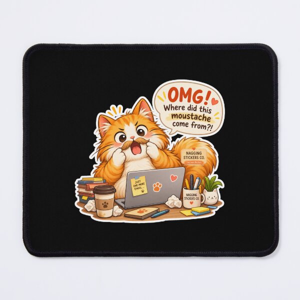 Item preview, NAGGING CAT2 BY NAGGINGSTICKERSCO. OMG! WHERE DID THIS MOUSTACHE COME FROM?!. WORKHAHOLIC COLLECTION | BLACK Edition | No.02 designed and sold by LaMaisonOfMY.