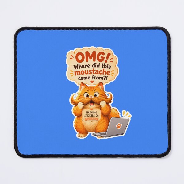 Item preview, NAGGING CAT2 BY NAGGINGSTICKERSCO. OMG! WHERE DID THIS MOUSTACHE COME FROM?!. WORKHAHOLIC COLLECTION | ELECTRIC BLUE Edition | No.03 designed and sold by LaMaisonOfMY.