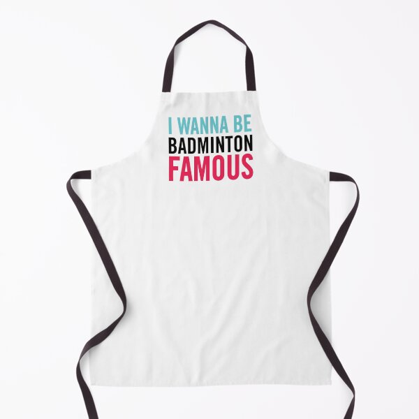 Item preview, I Wanna Be Badminton Famous – Funny Badminton Player Quote designed and sold by artworkathome.