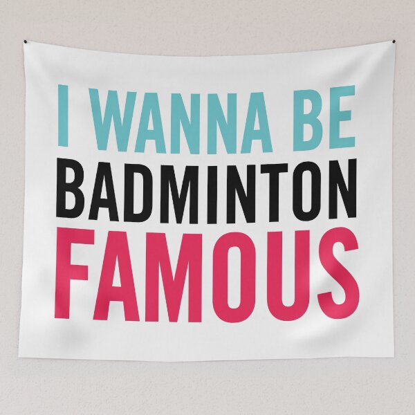 Item preview, I Wanna Be Badminton Famous – Funny Badminton Player Quote designed and sold by artworkathome.
