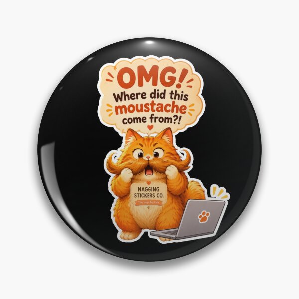 Item preview, NAGGING CAT2 BY NAGGINGSTICKERSCO. OMG! WHERE DID THIS MOUSTACHE COME FROM?!. WORKHAHOLIC COLLECTION | BLACK Edition | No.03 designed and sold by LaMaisonOfMY.