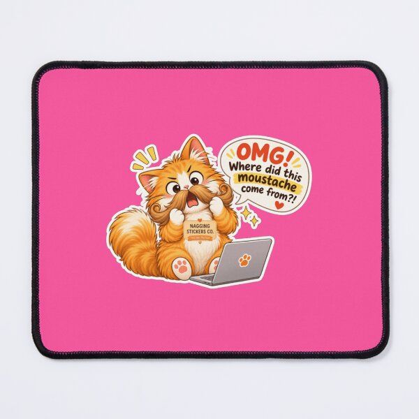 Item preview, NAGGING CAT2 BY NAGGINGSTICKERSCO. OMG! WHERE DID THIS MOUSTACHE COME FROM?!. WORKHAHOLIC COLLECTION | ELECTRIC PINK Edition | No.04 designed and sold by LaMaisonOfMY.