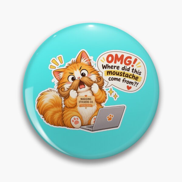 Item preview, NAGGING CAT2 BY NAGGINGSTICKERSCO. OMG! WHERE DID THIS MOUSTACHE COME FROM?!. WORKHAHOLIC COLLECTION | AQUA Edition | No.04 designed and sold by LaMaisonOfMY.