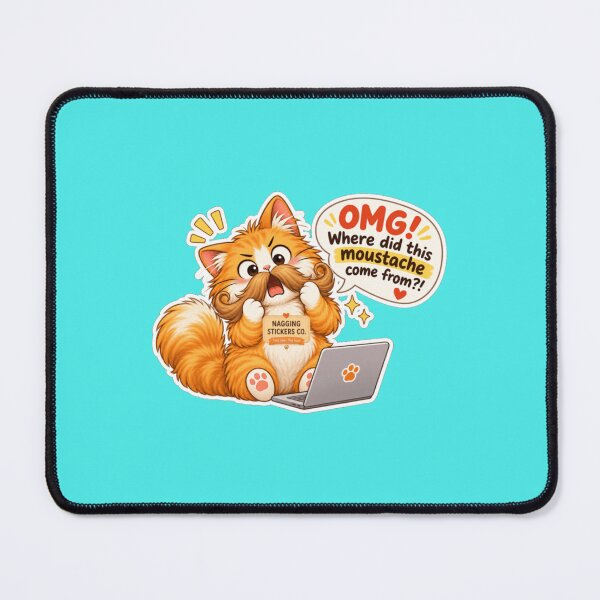 Item preview, NAGGING CAT2 BY NAGGINGSTICKERSCO. OMG! WHERE DID THIS MOUSTACHE COME FROM?!. WORKHAHOLIC COLLECTION | AQUA Edition | No.04 designed and sold by LaMaisonOfMY.