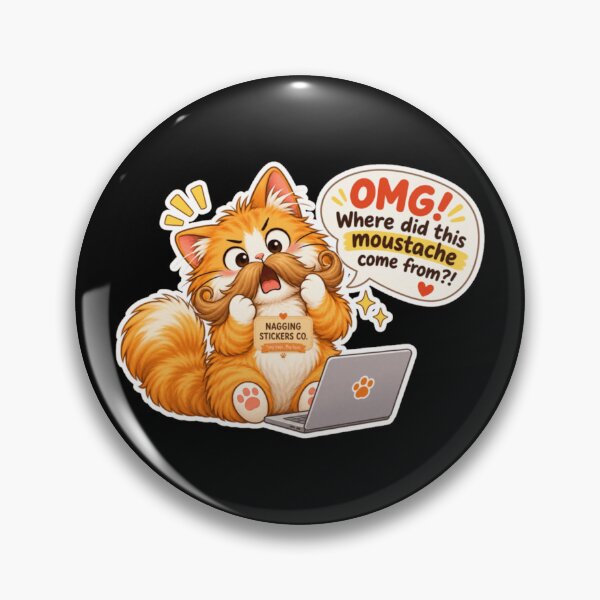 Item preview, NAGGING CAT2 BY NAGGINGSTICKERSCO. OMG! WHERE DID THIS MOUSTACHE COME FROM?!. WORKHAHOLIC COLLECTION | BLACK Edition | No.04 designed and sold by LaMaisonOfMY.