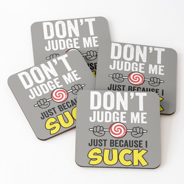 Item preview, Don't Judge Me Just Because I Suck Lollipop designed and sold by Amir Faysal.