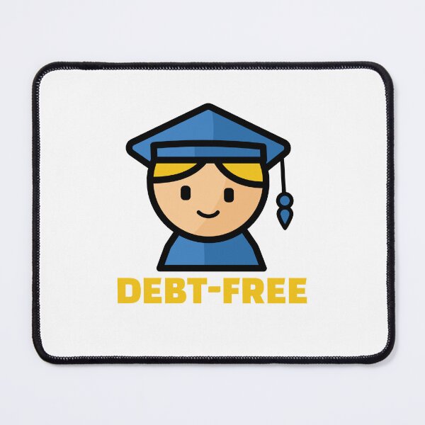 Item preview, Debt-Free Graduate Student Graduation Design designed and sold by chaaval.