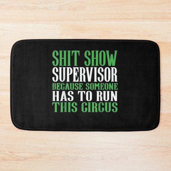 Item preview, Shit Show Supervisor Funny Sarcastic Work Humor designed and sold by roartusa.