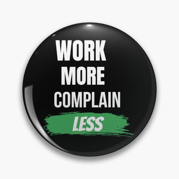 Item preview, Work More Complain Less Motivational T-Shirt designed and sold by Mrali9914.