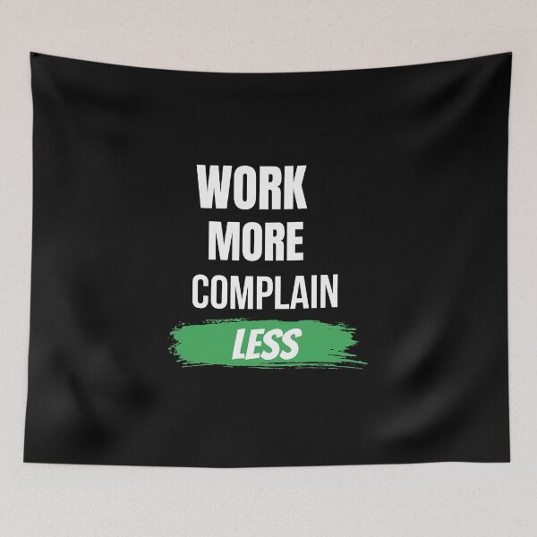 Item preview, Work More Complain Less Motivational T-Shirt designed and sold by Mrali9914.