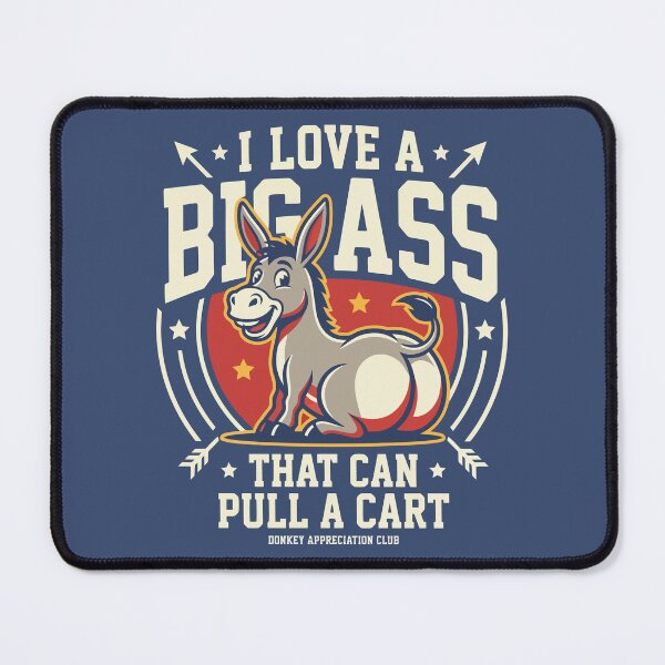 Item preview, I Love A Big Ass That Can Pull A Cart Donkey designed and sold by Amir Faysal.