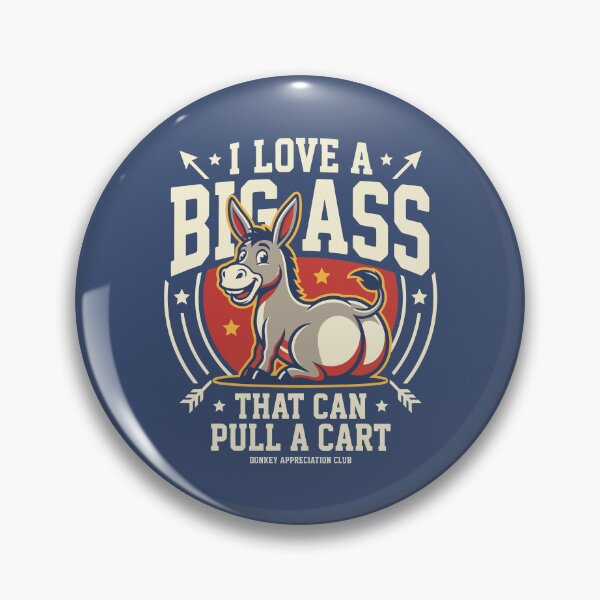 Item preview, I Love A Big Ass That Can Pull A Cart Donkey designed and sold by Amir Faysal.
