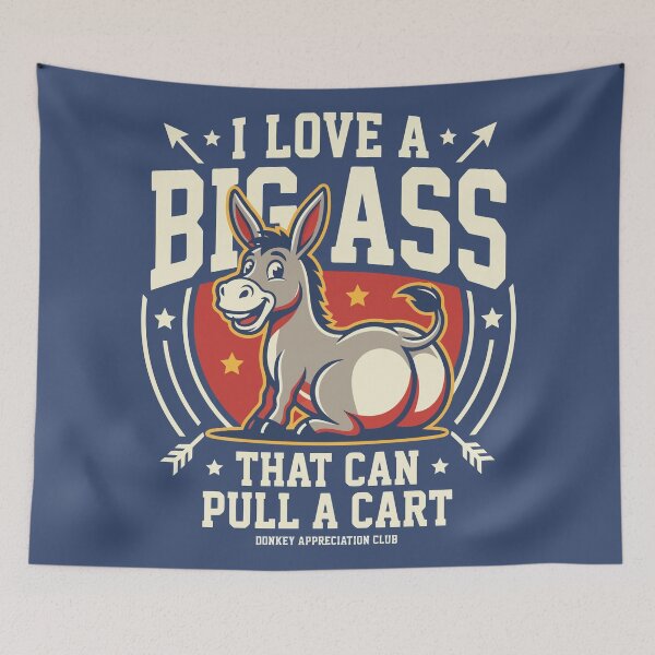 Item preview, I Love A Big Ass That Can Pull A Cart Donkey designed and sold by Amir Faysal.
