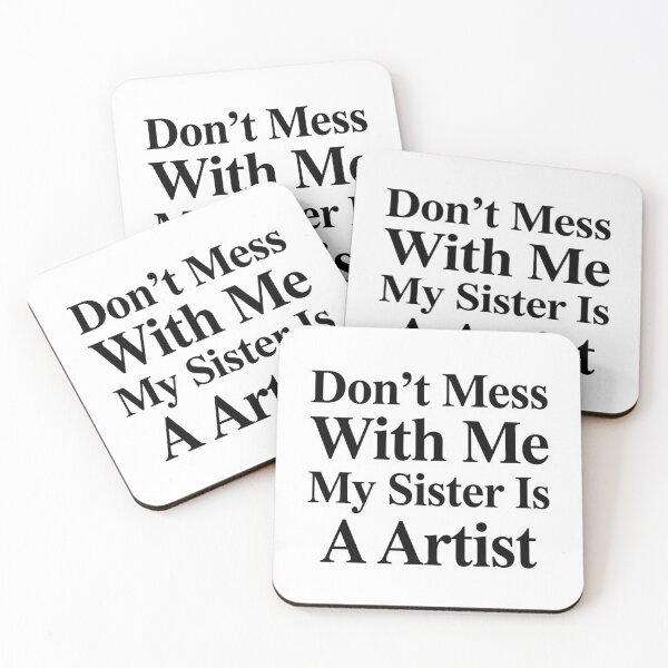Item preview, Don’t Mess With Me My Sister Is A Artist Funny Creative Sibling Humor designed and sold by raedattia.