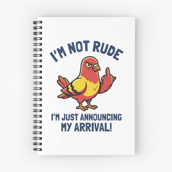 Item preview, I'm Not Rude Announcing My Arrival Bird designed and sold by Amir Faysal.